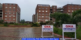 GNA University PhD Admission 2023 Open; Apply till May 31